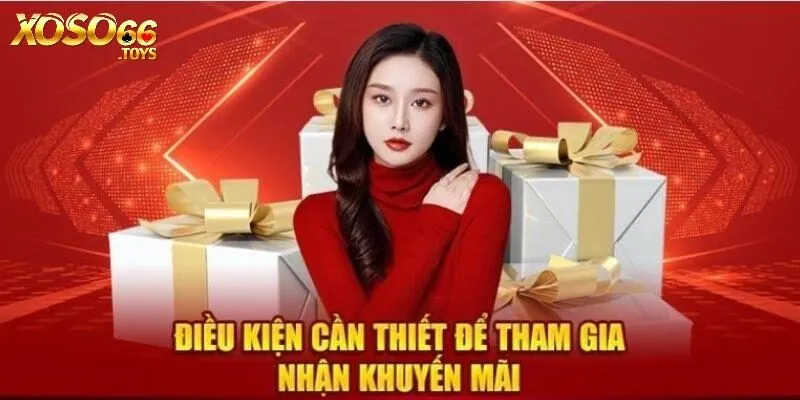 Điều kiện để nhận khuyến mãi Xoso66 suôn sẻ